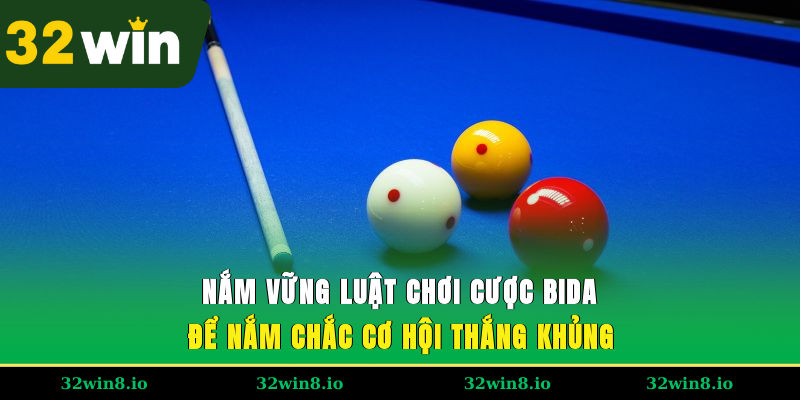 Luật Chơi Cược Bida An Toàn, Dễ Thắng Lớn Tại 32WIN 4 Nắm vững luật chơi cược bida để nắm chắc cơ hội thắng khủng