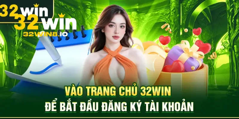 32Win Deo | Trang Chủ 32Win.com Chính Thức 2026 Nhận +320k 23 Các bước đăng ký 32Win nhanh chóng, dễ dàng dành cho người mới